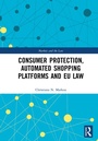 Cover: Consumer Protection, Automated Shopping Platforms and EU Law - Routledge