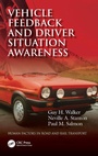 Cover: Vehicle Feedback and Driver Situation Awareness - CRC Press