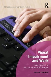 Enlarge image Cover: Visual Impairment and Work - Routledge