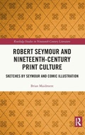 Cover: Robert Seymour and Nineteenth-Century Print Culture - Routledge