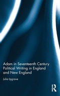 Cover: Adam in Seventeenth Century Political Writing in England and New England - Routledge