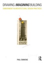 Cover: Drawing Imagining Building - Routledge
