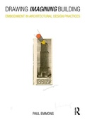 Cover: Drawing Imagining Building - Routledge