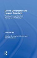 Cover: Divine Generosity and Human Creativity - Routledge