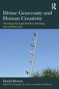 Enlarge image Cover: Divine Generosity and Human Creativity - Routledge