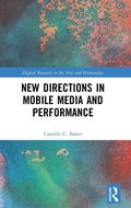 Cover: New Directions in Mobile Media and Performance - Routledge