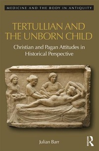 Enlarge image Cover: Tertullian and the Unborn Child - Routledge
