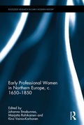 Cover: Early Professional Women in Northern Europe, c. 1650-1850 - Routledge