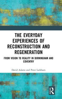 Enlarge image Cover: The Everyday Experiences of Reconstruction and Regeneration - Routledge
