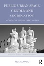 Cover: Public Urban Space, Gender and Segregation - Routledge