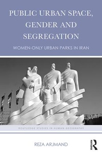 Enlarge image Cover: Public Urban Space, Gender and Segregation - Routledge