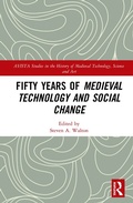 Cover: Fifty Years of Medieval Technology and Social Change - Routledge