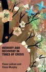 Cover: Memory and Recovery in Times of Crisis - Routledge