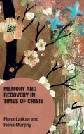 Cover: Memory and Recovery in Times of Crisis - Routledge