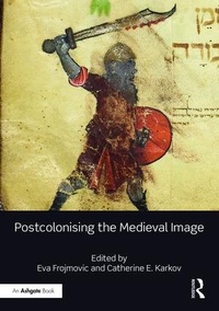 Enlarge image Cover: Postcolonising the Medieval Image - Routledge