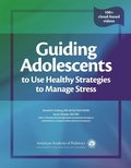 Cover: Guiding Adolescents to Use Healthy Strategies to Manage Stress - American Academy of Pediatrics