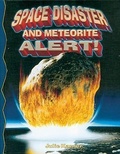 Cover: Space Disaster and Meteorite Alert! - Crabtree Publishing Co,Canada