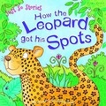 Cover: Just So Stories How the Leopard Got His Spots - Miles Kelly Publishing Ltd