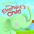 Cover: Just So Stories the Elephant's Child - Miles Kelly Publishing Ltd
