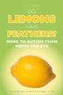 Cover: Do Lemons Have Feathers? - Jessica Kingsley Publishers