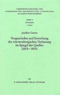 Cover: Vorgeschichte und Entstehung der w&uuml;rttembergischen Verfassung im Spiegel der Quellen (1815-1819) - Kohlhammer