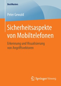 Abbildung von: Sicherheitsaspekte von Mobiltelefonen - Springer Vieweg