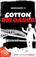Cover: Cotton Reloaded - Sammelband 13 - Bastei L&uuml;bbe