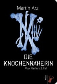 Abbildung von: Die Knochennäherin - Hirschkäfer Verlag