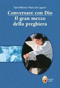 Cover: Conversare con Dio. Il gran mezzo della preghiera - Il figlio;Editrice Shalom