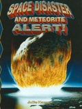 Cover: Space Disaster and Meterorite Alert! - Crabtree Publishing Co,Canada