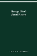 Cover: George Eliot's Serial Fiction - Ohio State University Press