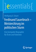 Cover: Ferdinand Sauerbruch - Meisterchirurg im politischen Sturm - Springer