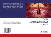 Enlarge image Cover: Approaching Skin Cancer Through Textile Engineering Perspective - LAP Lambert Academic Publishing