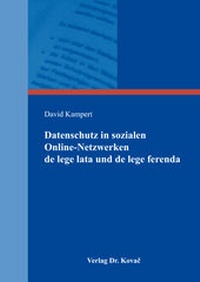 Abbildung von: Datenschutz in sozialen Online-Netzwerken de lege lata und de lege ferenda - Kovac, Dr. Verlag