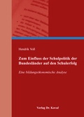 Cover: Zum Einfluss der Schulpolitik der Bundesl&auml;nder auf den Schulerfolg - Kovac, Dr. Verlag