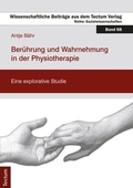 Cover: Ber&uuml;hrung und Wahrnehmung in der Physiotherapie - Tectum Wissenschaftsverlag