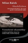 Cover: HochZeiten/Vznesen&eacute; okamzik - EDITION ROESNER