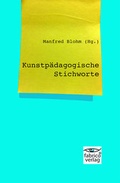Cover: Kunstp&auml;dagogische Stichworte - fabrico Verlag