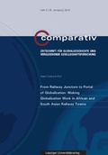 Cover: From Railway Juncture to Portal of Globalization: Making Globalization Work in African and South Asian Railway Towns - Leipziger Uni-Vlg