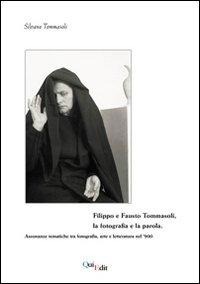 Abbildung von: Filippo e Fausto Tommasoli, la fotografia e la parola. Assonanze tematiche tra fotografie, arte e letteratura nel '900 - Quiedit