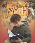 Cover: How to Tell a Myth - Crabtree Publishing Co,US