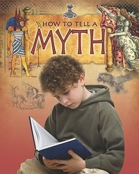 Enlarge image Cover: How to Tell a Myth - Crabtree Publishing Co,US