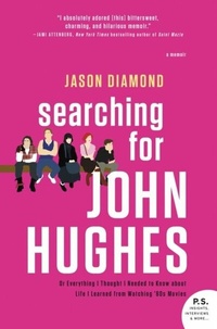 Abbildung von: Searching for John Hughes - William Morrow Paperbacks