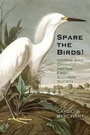 Cover: Spare the Birds! - Yale University Press