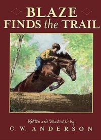 Abbildung von: Blaze Finds the Trail - Econo-Clad Books, Div. of American Cos., Inc.