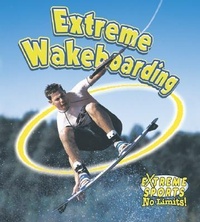 Enlarge image Cover: Extreme Wakeboarding - Crabtree Publishing Co,Canada