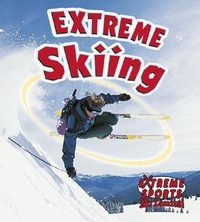 Enlarge image Cover: Extreme Skiing - Crabtree Publishing Co,Canada