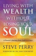 Cover: Living with Wealth Without Losing Your Soul - RosettaBooks