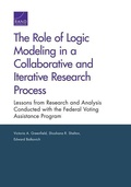 Cover: The Role of Logic Modeling in a Collaborative and Iterative Research Process - RAND