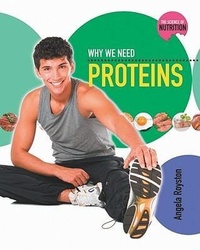 Abbildung von: Why We Need Proteins - Crabtree Classics